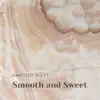 Smooth Sleep - Smooth and Sweet - Single